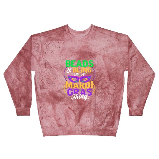 Beads & Bling It's A Mardi Gras Thing Carnival Par Blast Sweatshirts