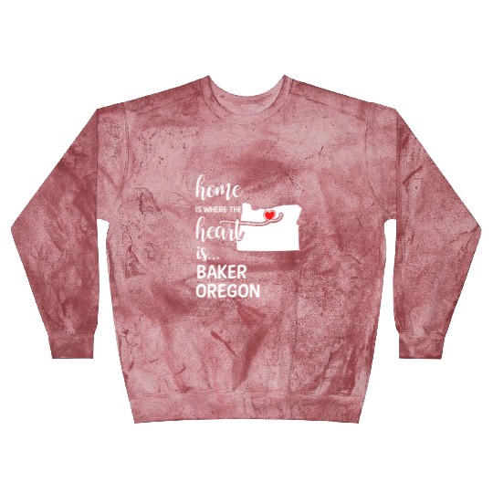 Baker County Oregon Is Where My Heart Is Gift Blast Sweatshirts