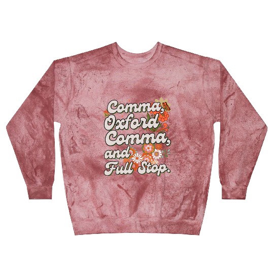 Oxford comma. For grammar students and teachers Blast Sweatshirts