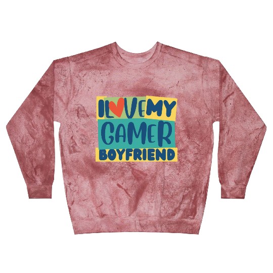 gamer boyfriend quote i love my Gamer Boyfriend Blast Sweatshirts
