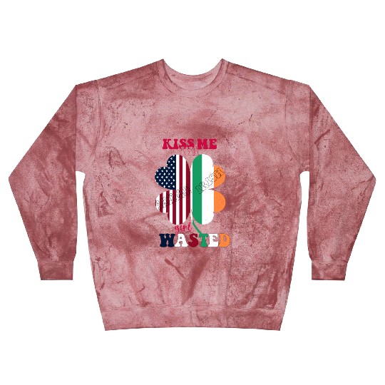 Kiss Me Im Irish Girl Wasted St.Patrick Day Clover Blast Sweatshirts