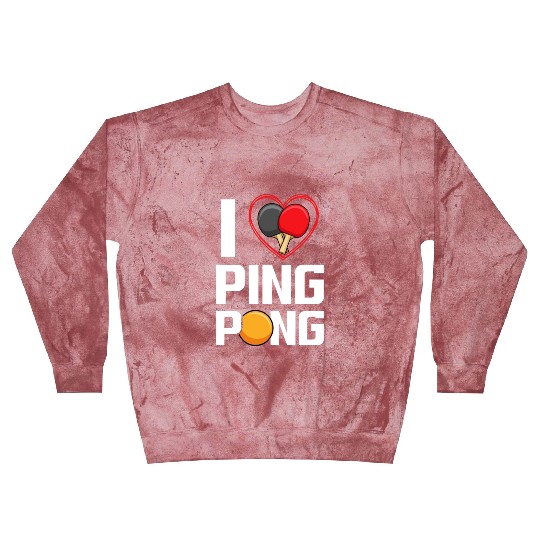 I Love Ping Pong Paddle Racket Sports Table Tennis Blast Sweatshirts