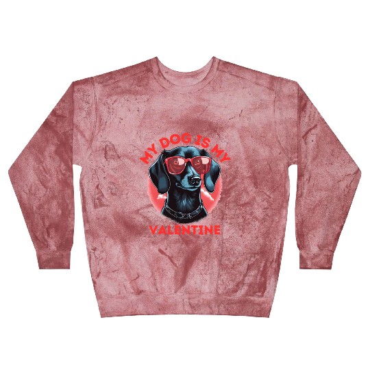 My Dog is my Valentine's Day 2024 Dachshund Dogs Blast Sweatshirts