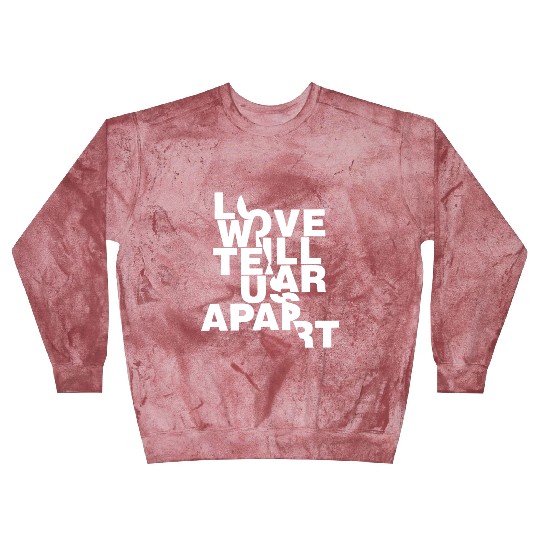 Love Will Tear Us Apart Blast Sweatshirts