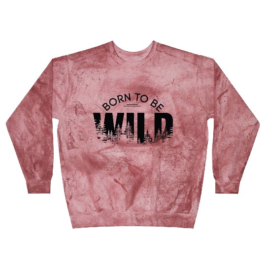 born to be wild Blast Sweatshirts