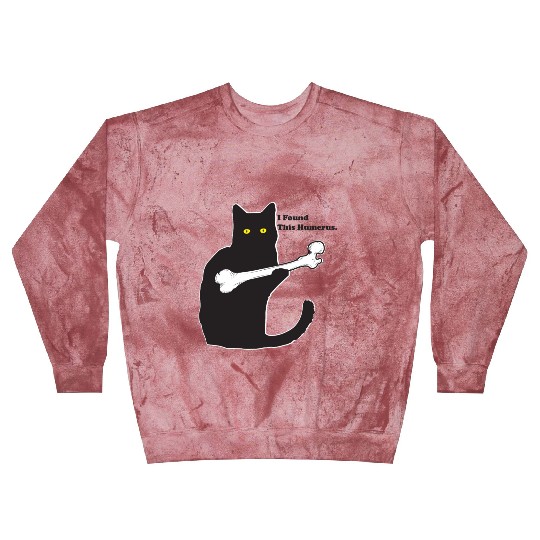 I Found This Humerus Blast Sweatshirts