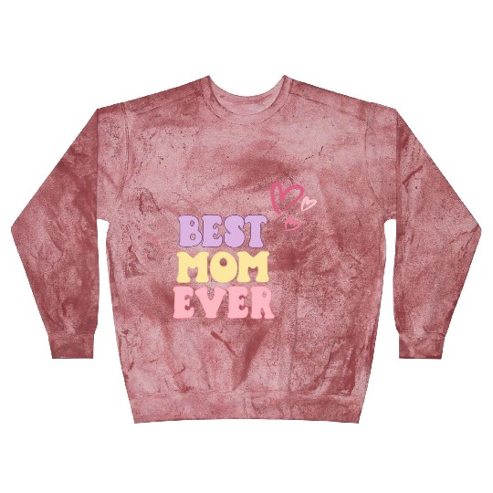 Best Mom Ever Blast Sweatshirts