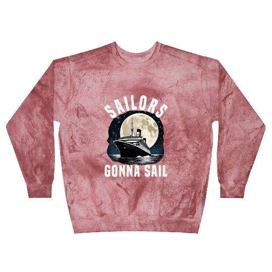 Sailors Gonna Sail Cruise Ship Vacation Group Blast Sweatshirts