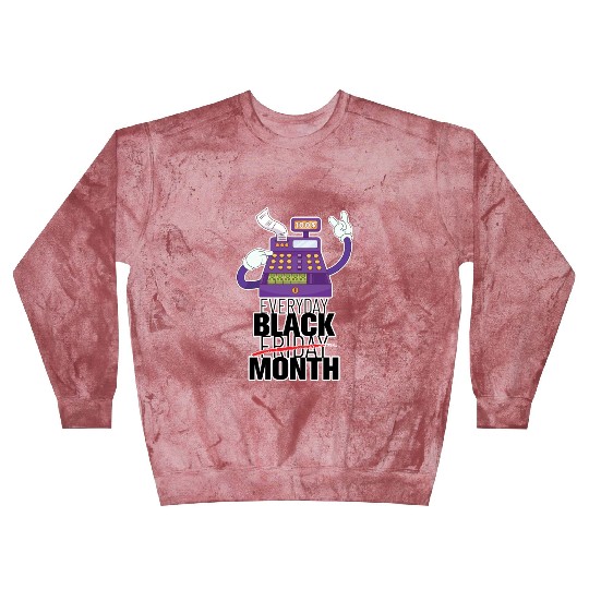 Everyday Black Friday Month Blast Sweatshirts