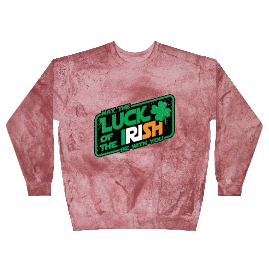 MAY THE LUCK OF THE IRISH BE WITH YOU Blast Sweatshirts