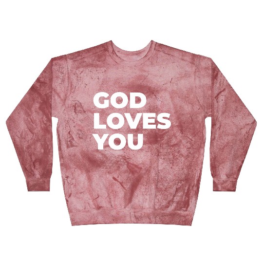 god loves you Blast Sweatshirts