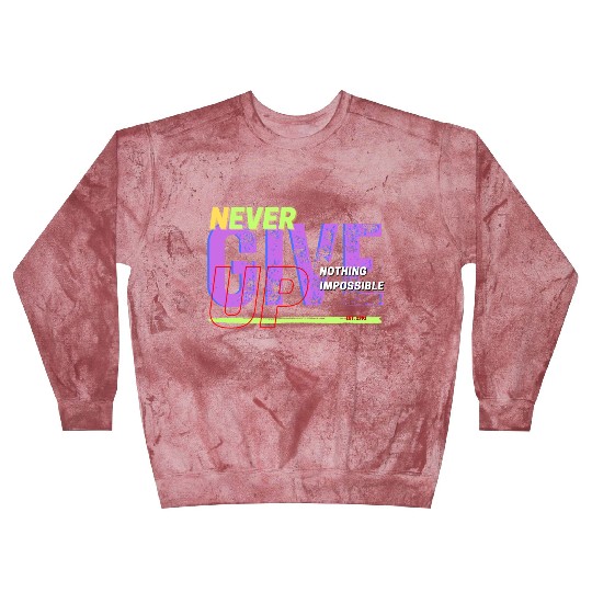 never give up Blast Sweatshirts
