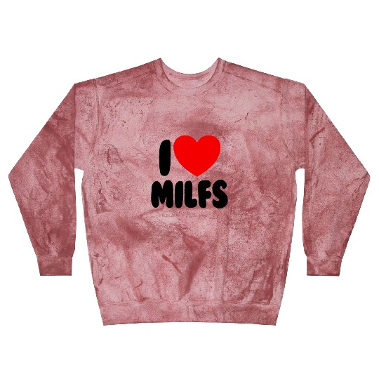 I Love MILFS Red Heart Love Hot Moms I Love MILFS Blast Sweatshirts