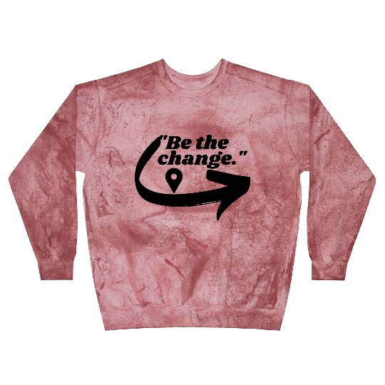 Be the change Blast Sweatshirts