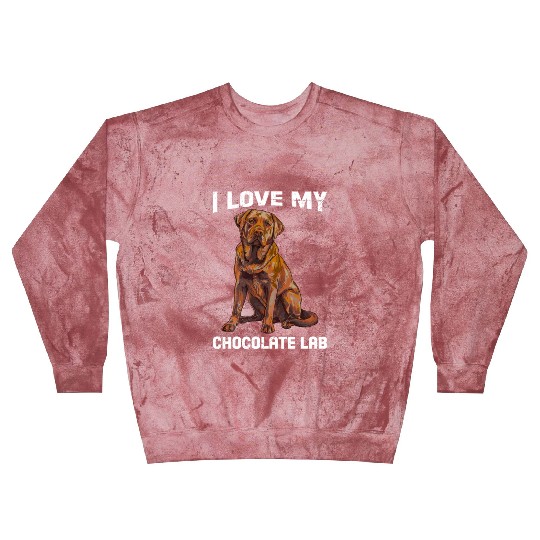 Labrador Owner I LOVE MY CHOCOLATE LAB Blast Sweatshirts
