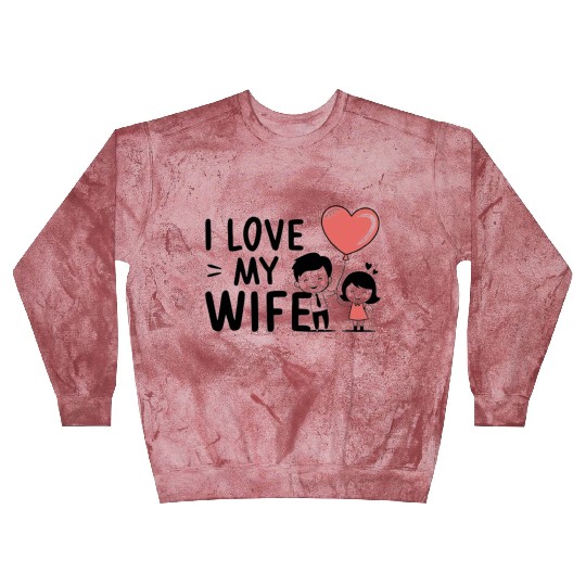 I Love my wife Blast Sweatshirts