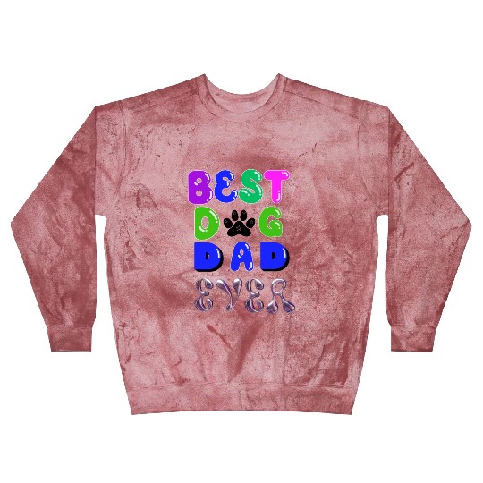 Best dog dad ever Blast Sweatshirts