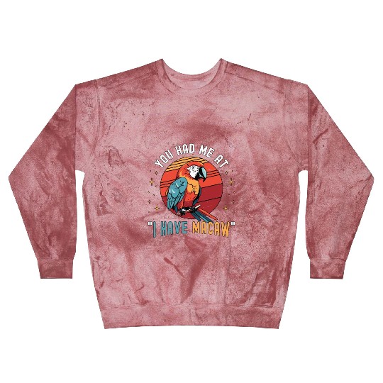 Macaw Bird You Had Me At I Have Parrot Macaw Lover Blast Sweatshirts