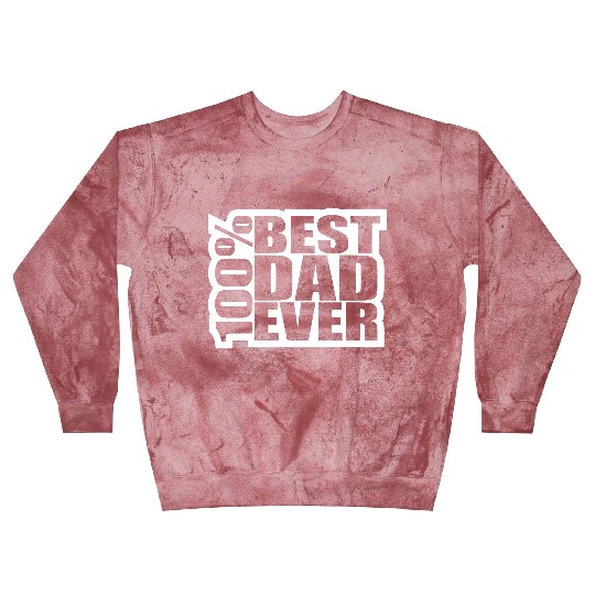 100 % Best Dad Ever Coolest Daddy in the World Blast Sweatshirts
