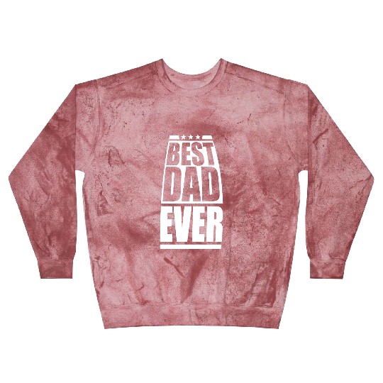 The Best Dad Ever Coolest Daddy in the World Love Blast Sweatshirts