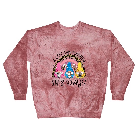 A Lot Can Happen in 3 Day Gnomes Rainbow Ester Day Blast Sweatshirts