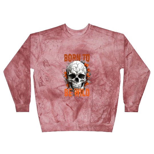 skull born to be wild Blast Sweatshirts