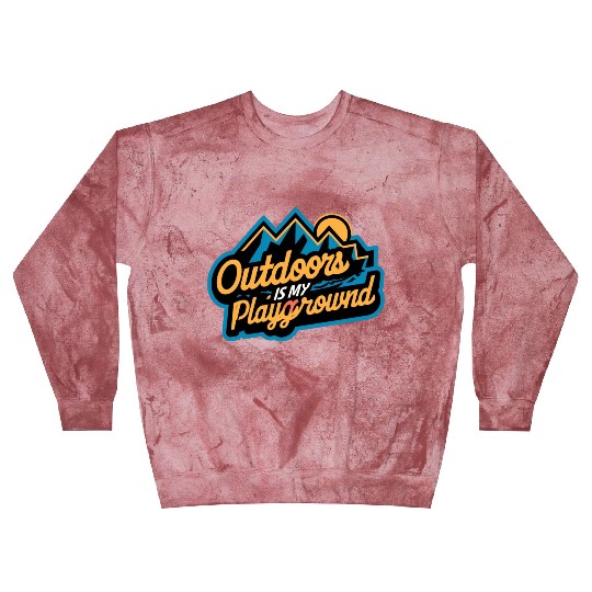 Outdoor is my Playground Blast Sweatshirts