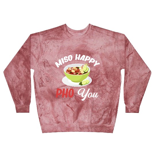 Miso Happy Pho You Asian Chinese Cuisine Blast Sweatshirts