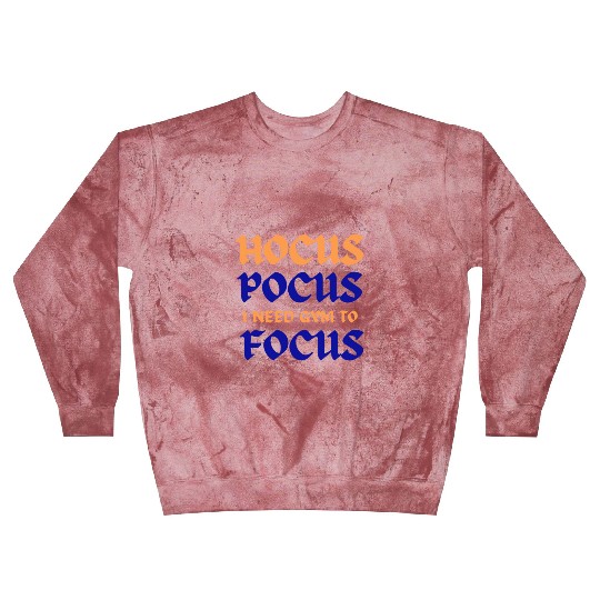 Hocus Pocus I Need Gym To Focus Blast Sweatshirts