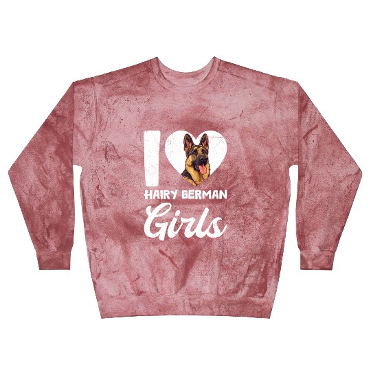 German Shepherd Dog I LOVE HAIRY GERMAN GIRLS Blast Sweatshirts