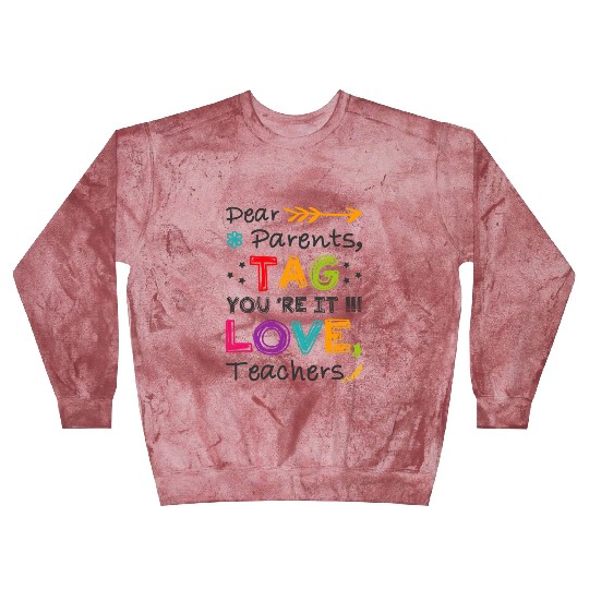Dear Parents Tag You're It Teacher Graduation Gift Blast Sweatshirts
