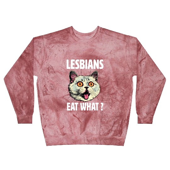 Lesbians Eat What Blast Sweatshirts