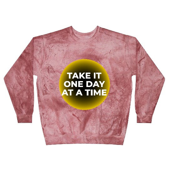 One Day at a Time Blast Sweatshirts