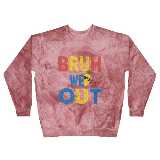 Bruh We Out Teachers Congratulations Blast Sweatshirts