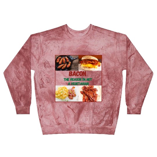 Bacon: The reason I'm Not a Vegetarian Blast Sweatshirts