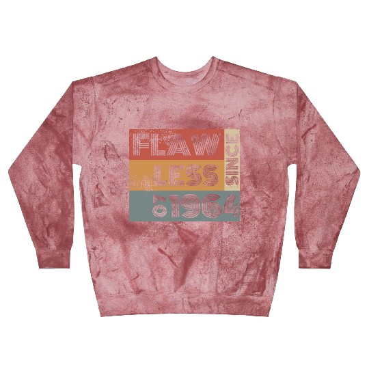 60th birthday Flawless since 07/1964 Blast Sweatshirts