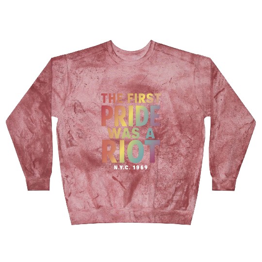 The First Pride Was A Riot LGBT Gay Ally Rainbow Blast Sweatshirts