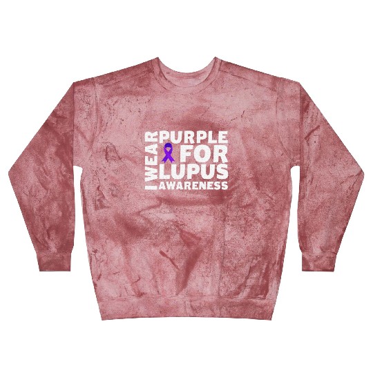 I Wear Purple For Lupus Awareness Month Lupus Blast Sweatshirts
