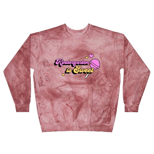 Kindergarten Is Sweet Blast Sweatshirts