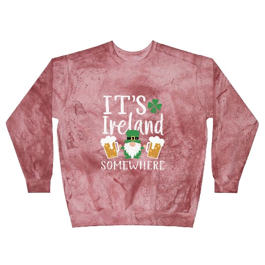 Its Ireland Somewhere Irish Gnome St Patrick's Day Blast Sweatshirts