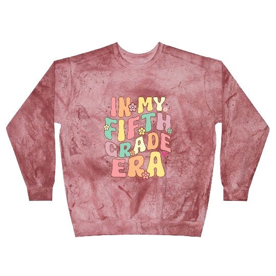 In My Fifth Grade Teacher Era Back To School Blast Sweatshirts
