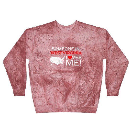 Someone In West Virginia Loves Me Blast Sweatshirts