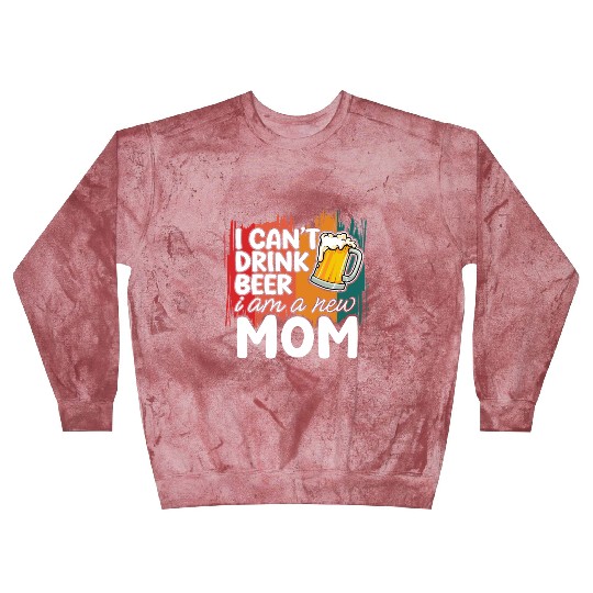 Mom summer Blast Sweatshirts gift | new mom can't drink beer