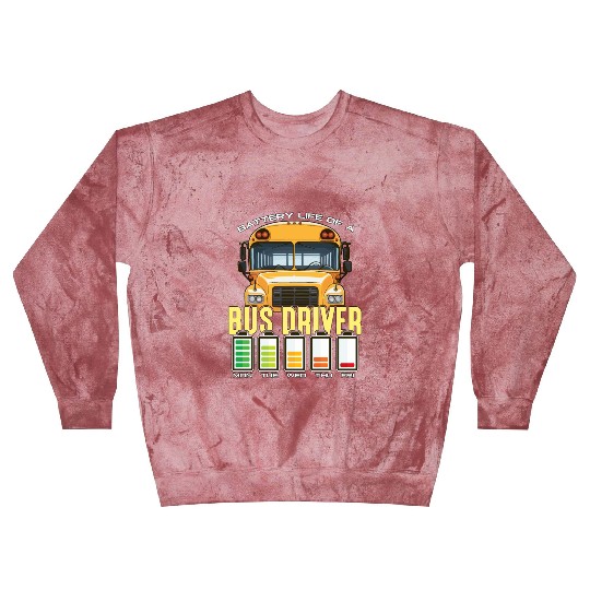 School Bus Operator Battery Life Of A Bus Captain Blast Sweatshirts