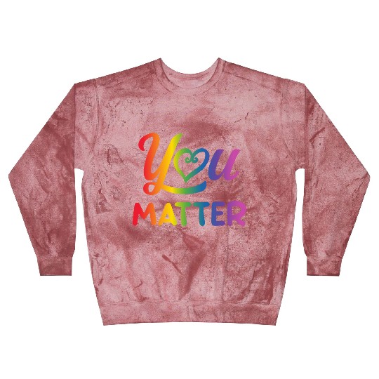 LGBT You Matter Transgender Lesbian Rainbow Gay Blast Sweatshirts