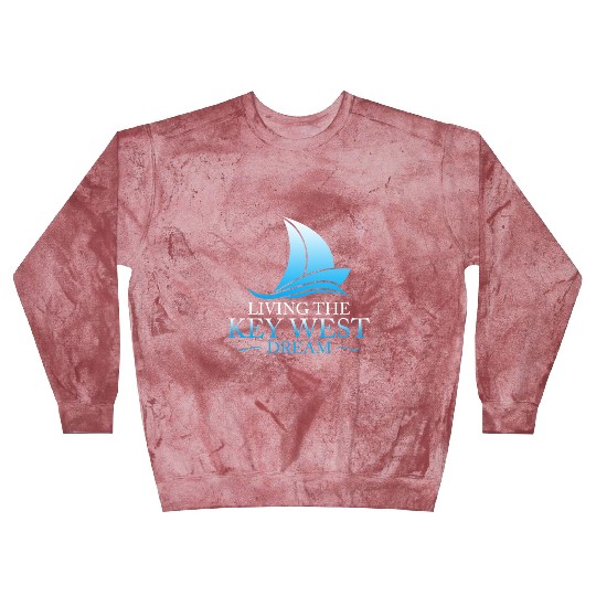 Florida Keys LIVING THE KEY-WEST DREAM Sailor Blast Sweatshirts