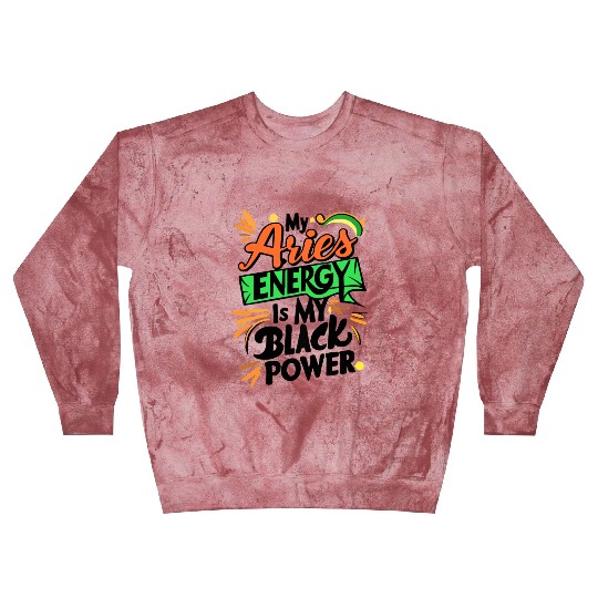 My Aries Energy is My Black Power Blast Sweatshirts