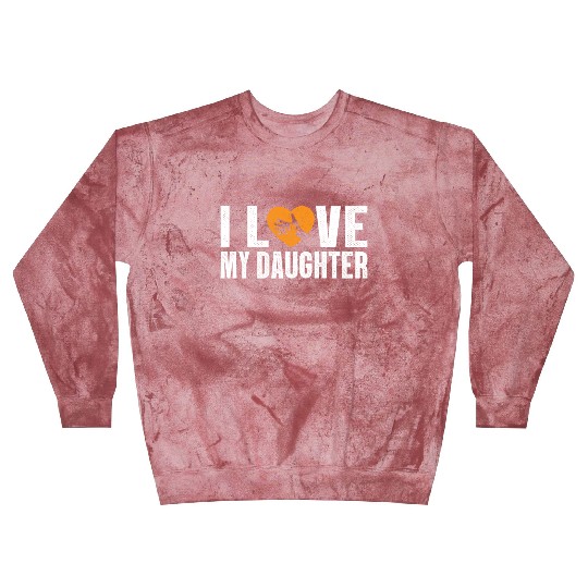 I Love My Daughter to Dad Funny Father's Day Daddy Blast Sweatshirts