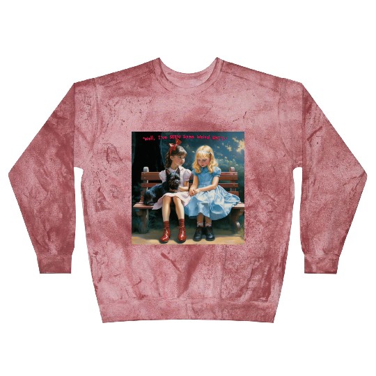 Dorothy and Alice hilarious Blast Sweatshirts