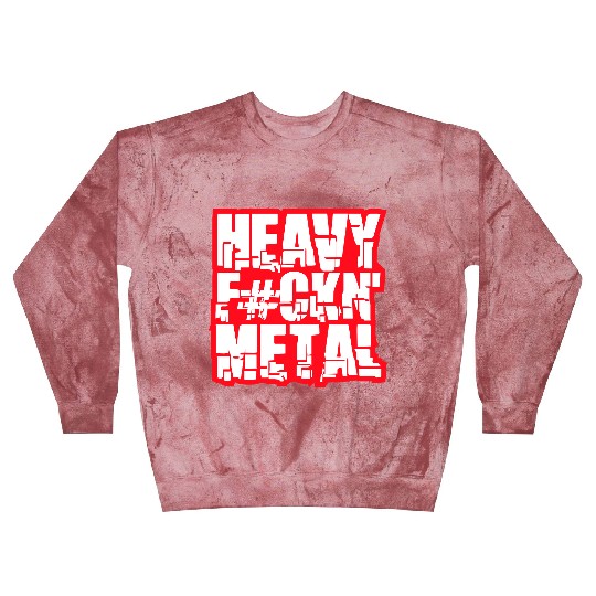 Heavy F#ckin' Metal Hard Rock Fun Music Text Quote Blast Sweatshirts